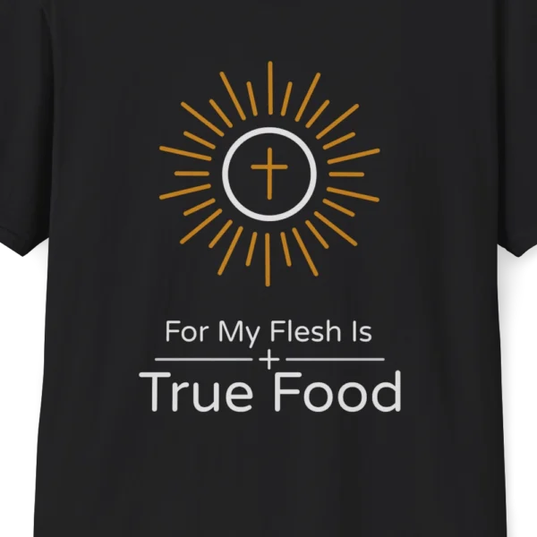 True Food Eucharist T-shirt